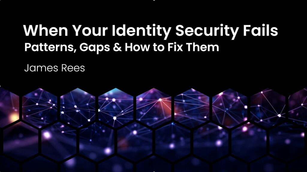 Presentation: When Your Identity Security Fails
